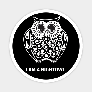 I am a nightowl (white design) Magnet